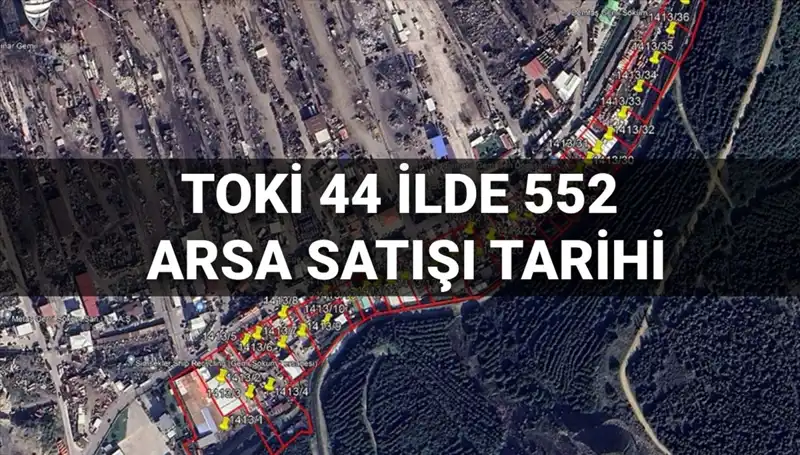 TOKİ’nin 2025 Yılında 44 İlde Yüzlerce Arsa Satışı Gerçekleştirilecek