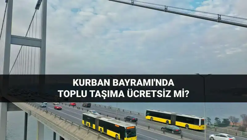 Bayramda Toplu Taşıma Ücretsiz Mi? Cevap Burada!