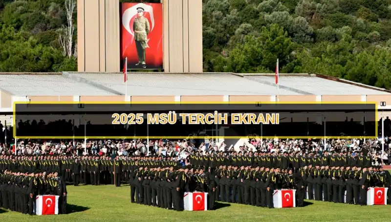 2025 Milli Savunma Üniversitesi Tercihleri Hızla Yaklaşıyor: Son Tarih Ne Zaman?
