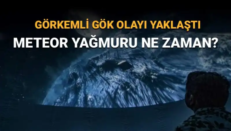 Perseid Meteor Yağmuru 2023: Türkiye'de Ne Zaman ve Nereden İzlenebilir?