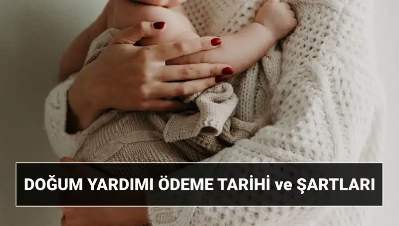 2025’te Doğum Yardımı Başvurusu ve Şartları: Aylık Ne Kadar Destek